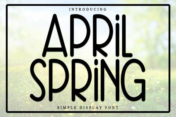 April Spring Font: Whimsical Type for Holiday Campaigns