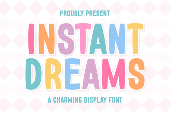 Instant Dreams: A Playful Display Font for Branding