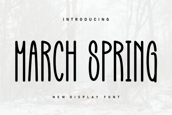 March Spring: A Display Font with Wilderness Edge