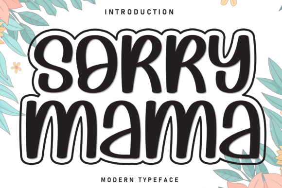 Sorry Mama Font: A Playful Typeface for Campaigns